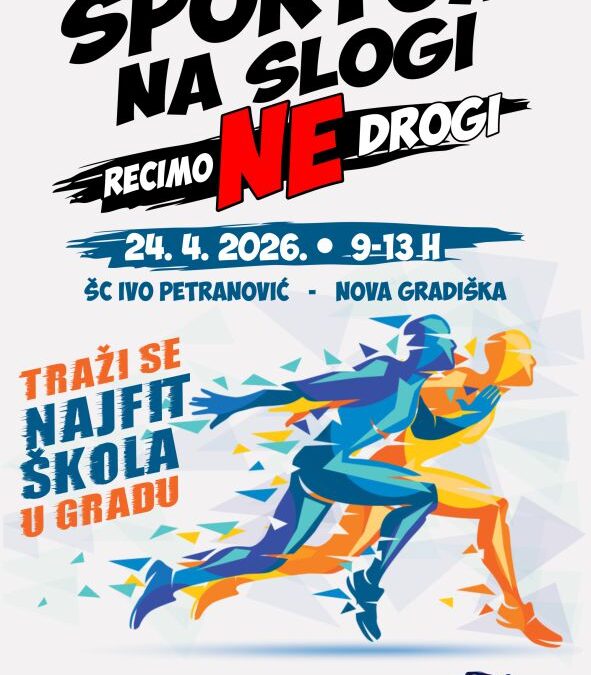 Sportsko-natjecateljska manifestacija „SPORTOM NA SLOGI RECIMO NE DROGI”